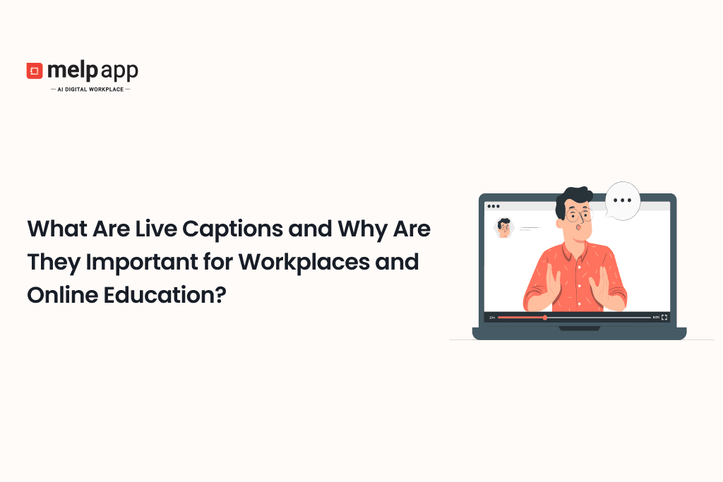 Employees using Melp AI digital workplace with live captions for better communication